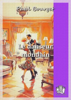 le danseur mondain (ebook)-paul bourget-9782384424368