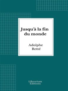 jusqu'a la fin du monde (ebook)-adolphe retté-9782385745868
