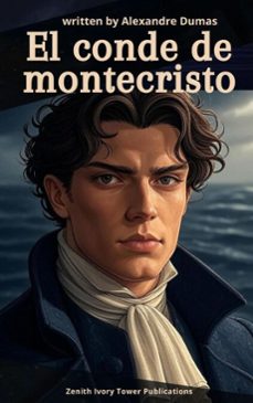 el conde de montecristo (ebook)-alexandre dumas-zenith ivory tower publications-9782386919268