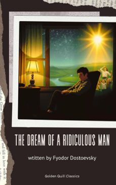 the dream of a ridiculous man (ebook)-fyodor dostoevsky-9782387170668