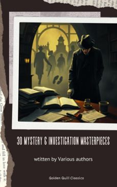 30 mystery &amp; investigation masterpieces (ebook)-ryūnosuke akutagawa-gilbert keith chesterton-wilkie collins-9782387172068