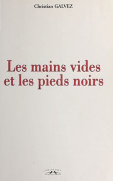 les mains vides et les pieds noirs (ebook)-christian galvez-9782402113168