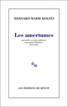 les amertumes (ebook)-bernard marie koltes-9782707357168