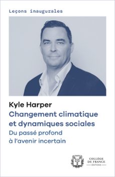 changement climatique et dynamiques sociales. du passe profond a lavenir incertain (ebook)-kyle harper-9782722608368