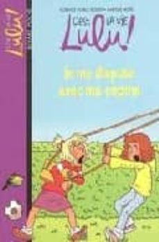 c est la vie lulu!: je me dispute avec ma copine-9782747015868