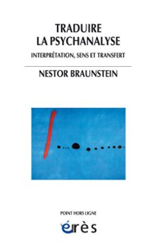 traduire la psychanalyse (ebook)-nestor braunstein-9782749252568