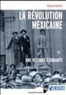 la revolution mexicaine: une histoire etudiante-romain robinet-9782753555068