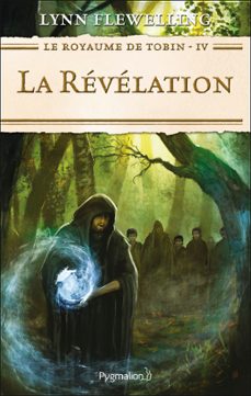 le royaume de tobin (tome 4) - la revelation (ebook)-lynn flewelling-9782756424668