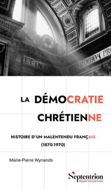 la democratie chretienne (ebook)-marie-pierre wynands-9782757444368