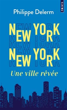 new york new york : une ville revee-9782757899168