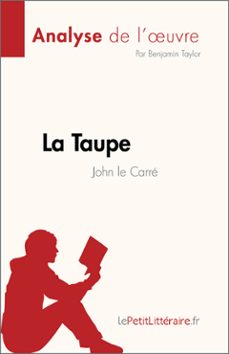 la taupe de john le carre (analyse de l'uvre) (ebook)-benjamin taylor-9782808684668