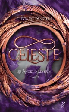 les anges d'elysium - tome 2 celeste (ebook)-olivia wildenstein-9782809849868