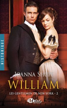 les gentlemen de new york, t2 : william (ebook)-joanna shupe-9782811226268