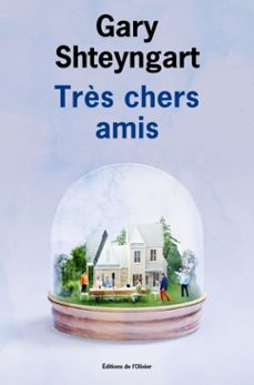 très chers amis (ebook)-gary shteyngart-9782823619768