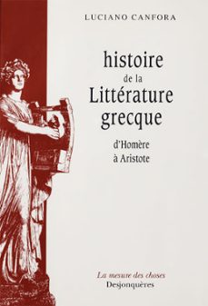 histoire de la litterature grecque d'homère a aristote (ebook)-luciano canfora-9782843214868
