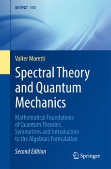 spectral theory and quantum mechanics (ebook)-valter moretti-9783319707068
