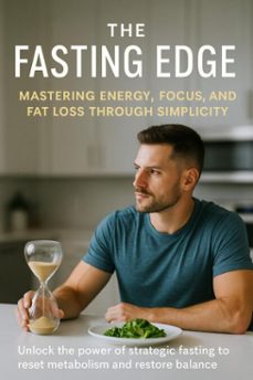 the fasting edge mastering energy, focus, and fat loss through simplicity (ebook)-nova fairchild-9783565080168