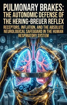 pulmonary brakes: the autonomic defense of the hering-breuer reflex (ebook)-stacia j. perez-9783565360468