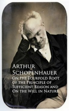 on the fourfold root of the principle of suffici and on the will in nature (ebook)-arthur schopenhauer-9783736414068