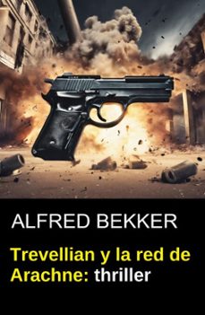 trevellian y la red de arachne: thriller (ebook)-alfred bekker-9783745244168