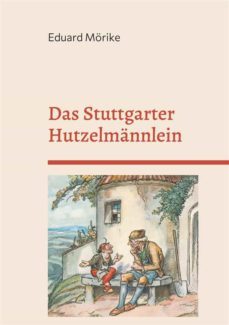 das stuttgarter hutzelmannlein (ebook)-eduard morike-9783755745068