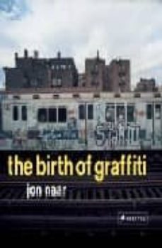 the birth of graffiti-jon naar-9783791337968