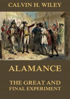 alamance - the great and final experiment (ebook)-calvin henderson wiley-9783849643768