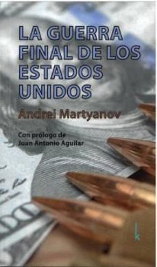 la guerra final de los estados unidos-andrei martyanov-9783944203768