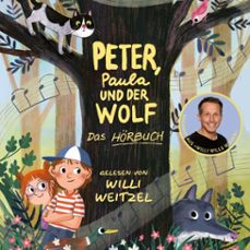 peter, paula und der wolf (audiolibro)-willi weitzel-9783949276668