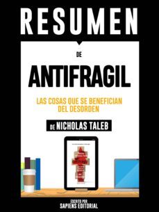 resumen de "antifragil: las cosas que se benefician del desorden  de nassim nicholas taleb" (ebook)-9783963763168