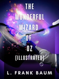 the wonderful wizard of oz (illustrated) (ebook)-l. frank baum-9783985106868