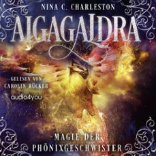 aigagaldra - magie der phonixgeschwister (audiolibro)-nina c. charleston-9783988187468