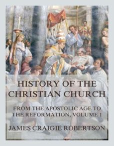 history of the christian church (ebook)-james craigie robertson-9783988682468