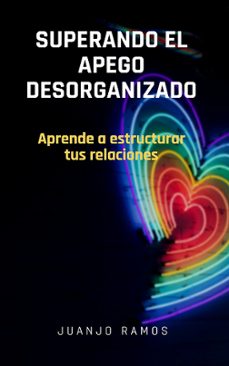 superando el apego desorganizado (ebook)-juanjo ramos-9783989118768