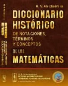 diccionario historico de notaciones, terminos y conceptos de las matematicas-n. v. alexandrova-9785396006768