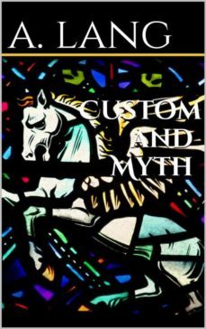 custom and myth (ebook)-andrew lang-9786051768168