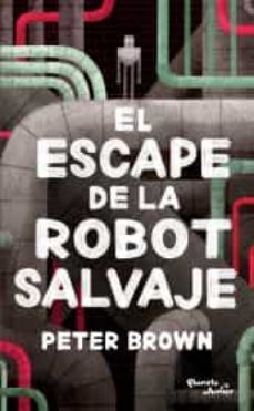 el escape de la robot salvaje-9786070759468