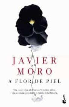 a flor de piel-javier moro-9786070761768