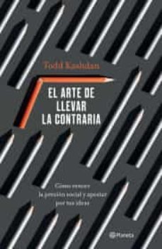 el arte de llevar la contraria-9786070794568