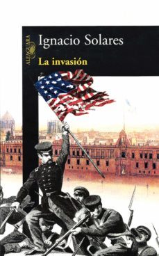 la invasion (ebook)-ignacio solares-9786071108968
