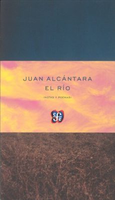 el rio (notas y poemas) (ebook)-juan alcantara-9786071635822