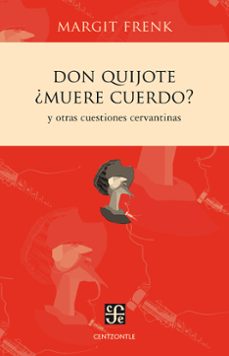 don quijote ¿muere cuerdo? (ebook)-margit frenk-9786071633668