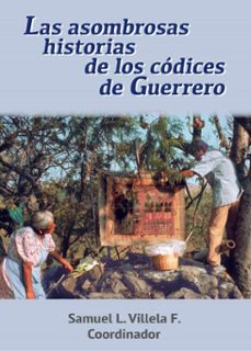 las asombrosas historias de los codices de guerrero (ebook)-samuel luis villela flores-9786072634268