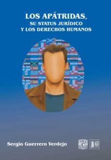los apatridas, su status juridico y los derechos humanos (ebook)-sergio guerrero verdejo-9786073048668