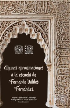 algunas aproximaciones a la escuela de fernando valdes fernandez (ebook)-9786073096768