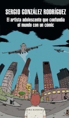 el artista adolescente que confundia el mundo con un comic (ebook)-9786073118668