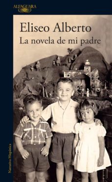 la novela de mi padre (ebook)-eliseo alberto-9786073152068
