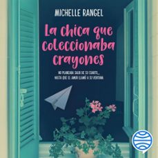la chica que coleccionaba crayones (audiolibro)-michelle rangel-9786073930468