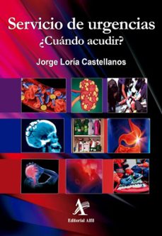 servicio de urgencias. ¿cuando acudir? (ebook)-jorge loría castellanos-9786077415268