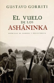 el vuelo de los ashaninka (ebook)-gustavo gorriti-9786123196868